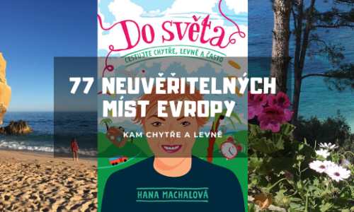 77 neuvěřitelných míst Evropy