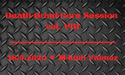 ZRUŠENO – Death-Grind-Core Session vol. VIII