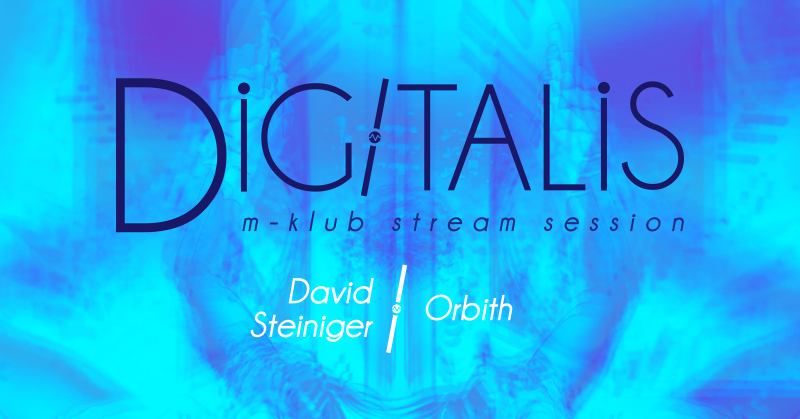 Digitalis – Orbith // David Steiniger